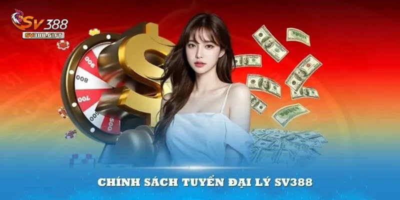 Đại lý Sv388 - Một trong những điểm mạnh phát triển